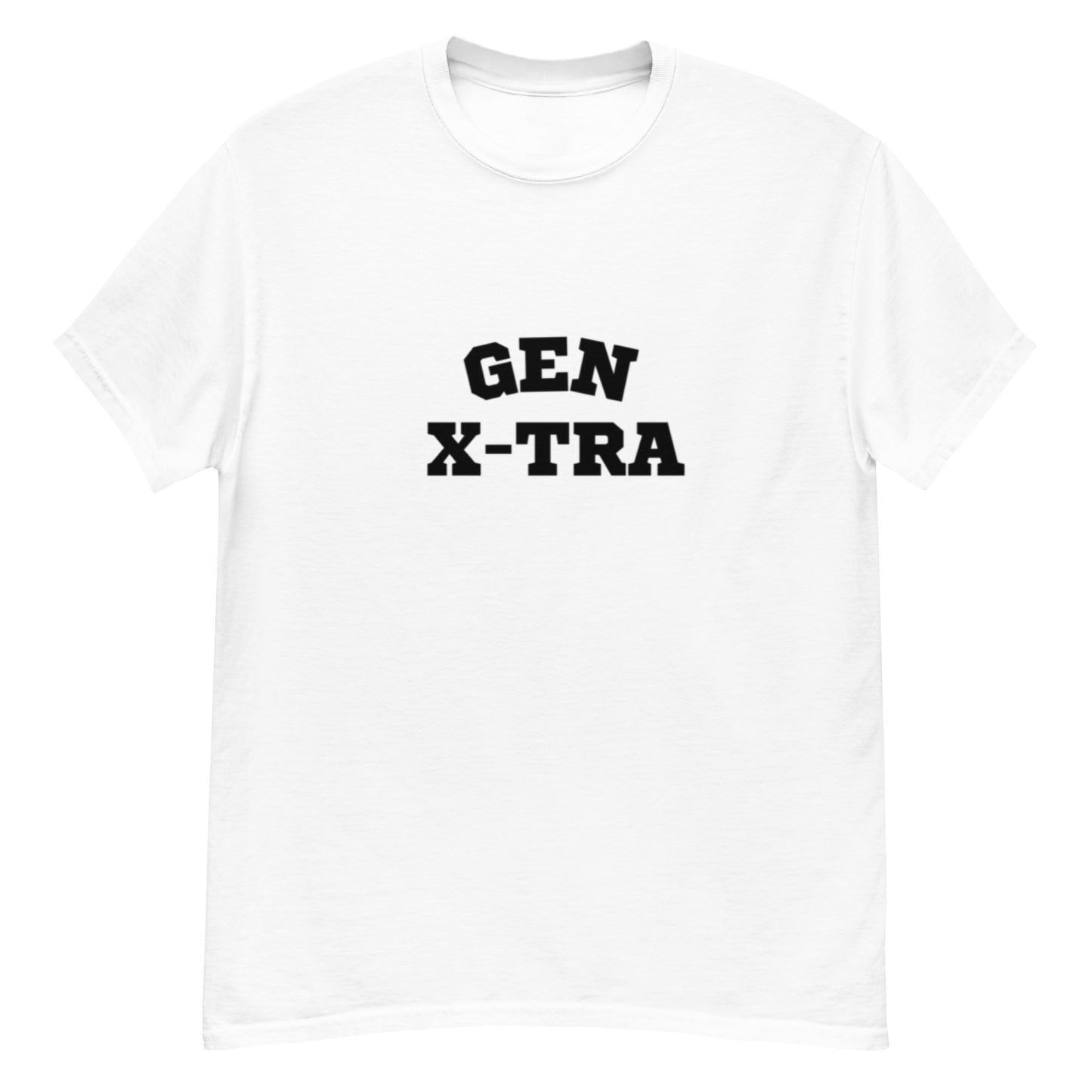 Gen X-Tra Funny, Clever T-Shirt